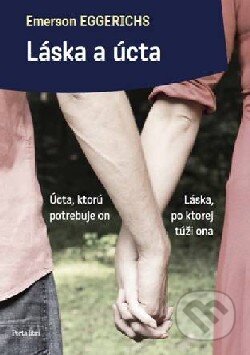 Kniha: Láska a úcta (Emerson Eggerichs), 2016 Kniha: Láska a úcta (Emerson Eggerichs), 2016