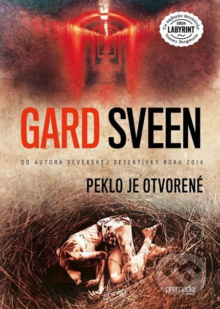 Kniha: Peklo je otvorené (Gard Sveen). Premedia, 2016 Kniha: Peklo je otvorené (Gard Sveen). Premedia, 2016