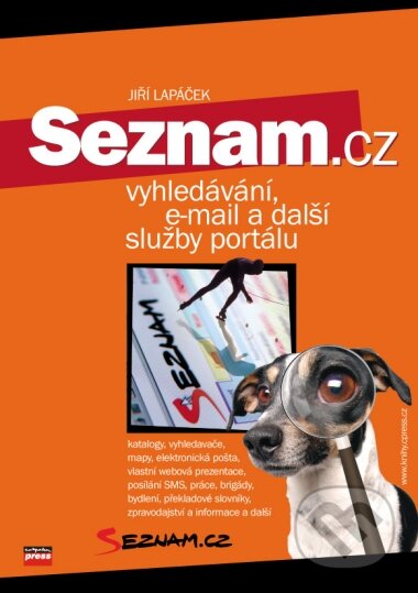 Kniha: Seznam.cz (Jiří Lapáček). Computer Press, 2004 Kniha: Seznam.cz (Jiří Lapáček). Computer Press, 2004