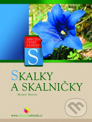 Kniha: Skalky a skalničky (Mojmír Martan). Computer Press, 2005 Kniha: Skalky a skalničky (Mojmír Martan). Computer Press, 2005