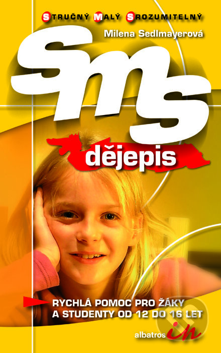Kniha: SMS Dějepis (Milena Sedlmayerová). Albatros CZ, 2007 Kniha: SMS Dějepis (Milena Sedlmayerová). Albatros CZ, 2007