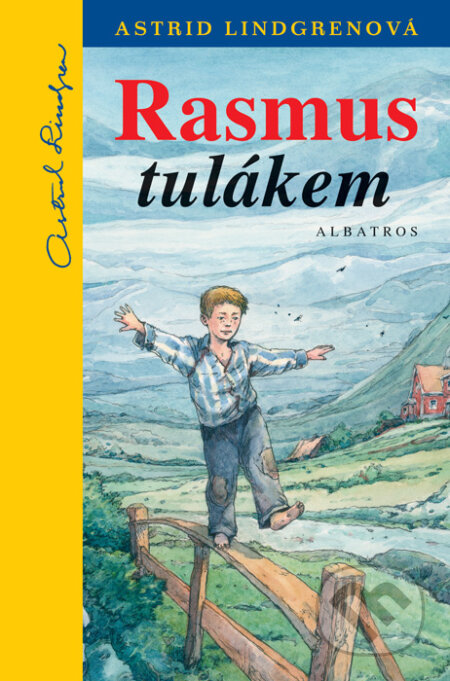 Kniha: Rasmus tulákem (Astrid Lindgren). Albatros CZ, 2010 Kniha: Rasmus tulákem (Astrid Lindgren). Albatros CZ, 2010