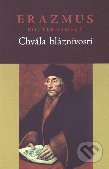 E-kniha: Chvála bláznivosti (Erasmus Rotterdamský). Vydavateľstvo Spolku slovenských spisovateľov, 2012 E-kniha: Chvála bláznivosti (Erasmus Rotterdamský). Vydavateľstvo Spolku slovenských spisovateľov, 2012