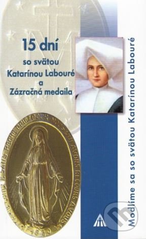 Kniha: 15 dní so svätou Katarínou Labouré a Zázračná medaila (Élisabeth Charpyová). Lúč, 2016 Kniha: 15 dní so svätou Katarínou Labouré a Zázračná medaila (Élisabeth Charpyová). Lúč, 2016