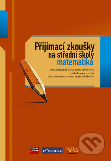 Kniha: Přijímací zkoušky na střední školy: matematika (Computer Press). Computer Press, 2006 Kniha: Přijímací zkoušky na střední školy: matematika (Computer Press). Computer Press, 2006