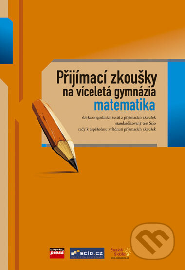 Kniha: Přijímací zkoušky na víceletá gymnázia: matematika (Computer Press). Computer Press, 2006 Kniha: Přijímací zkoušky na víceletá gymnázia: matematika (Computer Press). Computer Press, 2006