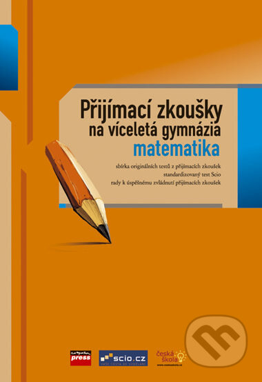 Přijímací zkoušky na víceletá gymnázia: matematika, Computer Press, 2006