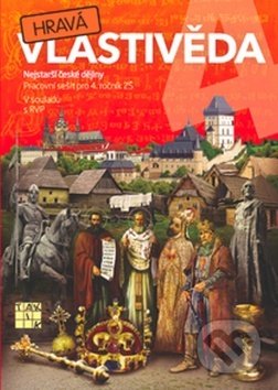 Kniha: Hravá vlastivěda 4 (Nejstarší české dějiny) (Taktik). Taktik, 2016 Kniha: Hravá vlastivěda 4 (Nejstarší české dějiny) (Taktik). Taktik, 2016