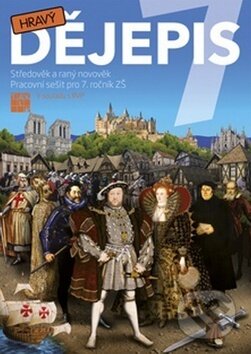 Kniha: Hravý dějepis 7 (Středověk a raný novověk) (Taktik). Taktik, 2015 Kniha: Hravý dějepis 7 (Středověk a raný novověk) (Taktik). Taktik, 2015