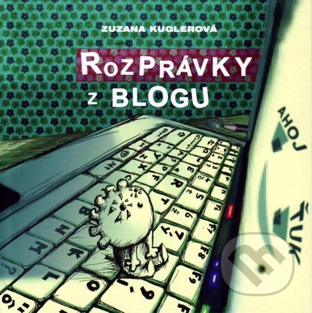 E-kniha: Rozprávky z blogu (Zuzana Kuglerová). Vydavateľstvo Spolku slovenských spisovateľov, 2010 E-kniha: Rozprávky z blogu (Zuzana Kuglerová). Vydavateľstvo Spolku slovenských spisovateľov, 2010