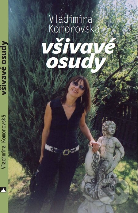 Všivavé osudy - Vladimíra Komorovská, Vydavateľstvo Spolku slovenských spisovateľov, 2008