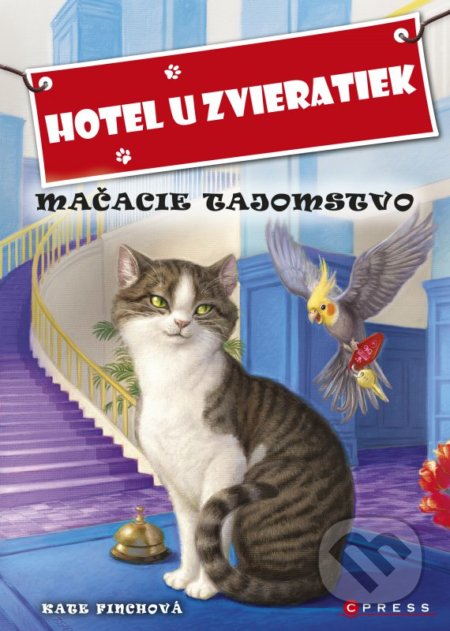 Kniha: Hotel U zvieratiek: Mačacie tajomstvo (John Steven Gurney a Kate Finch). CPRESS, 2016 Kniha: Hotel U zvieratiek: Mačacie tajomstvo (John Steven Gurney a Kate Finch). CPRESS, 2016