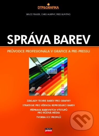 Kniha: Správa barev (Bruce Fraser, Chris Murphy a Fred Bunting). Computer Press, 2003 Kniha: Správa barev (Bruce Fraser, Chris Murphy a Fred Bunting). Computer Press, 2003