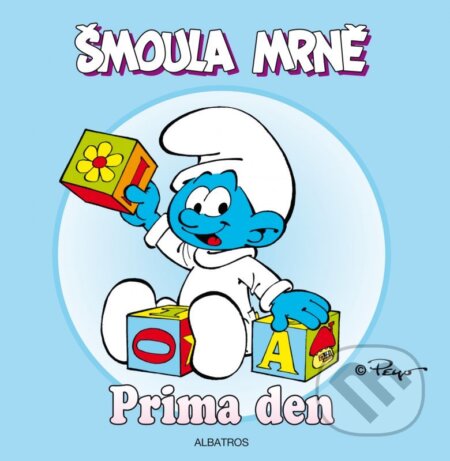 Kniha: Šmoula Mrně: Príma den! (Peyo). Albatros CZ, 2012 Kniha: Šmoula Mrně: Príma den! (Peyo). Albatros CZ, 2012