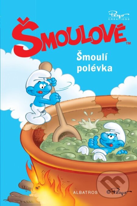 Kniha: Šmoulí polévka (Peyo). Albatros CZ, 2011 Kniha: Šmoulí polévka (Peyo). Albatros CZ, 2011