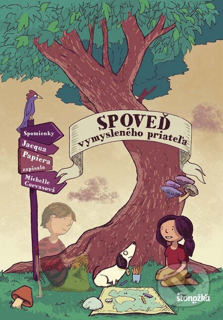 Kniha: Spoveď vymysleného priateľa (Michelle Cuevas). Stonožka, 2016 Kniha: Spoveď vymysleného priateľa (Michelle Cuevas). Stonožka, 2016