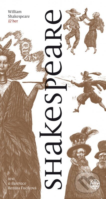Kniha: Shakespeare (Renáta Fučíková). Vyšehrad, 2016 Kniha: Shakespeare (Renáta Fučíková). Vyšehrad, 2016