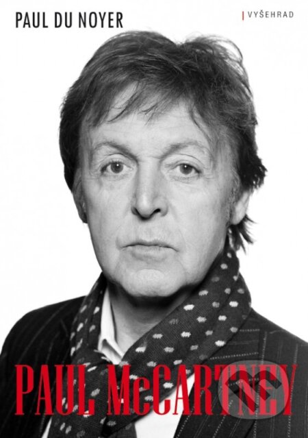 Kniha: Paul McCartney (Paul du Noyer). Vyšehrad, 2016 Kniha: Paul McCartney (Paul du Noyer). Vyšehrad, 2016