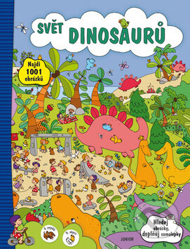 Kniha: Svět dinosaurů (Nakladatelství Junior). Nakladatelství Junior, 2017 Kniha: Svět dinosaurů (Nakladatelství Junior). Nakladatelství Junior, 2017