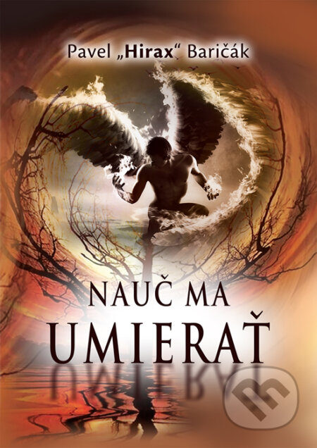 Kniha: Nauč ma umierať (Pavel Hirax Baričák). HladoHlas, 2016 Kniha: Nauč ma umierať (Pavel Hirax Baričák). HladoHlas, 2016