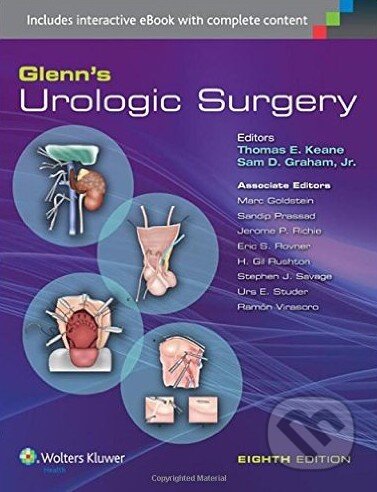 Kniha: Glenn's Urologic Surgery (Sam D. Graham a Thomas E. Keane). Lippincott Williams & Wilkins, 2015 Kniha: Glenn's Urologic Surgery (Sam D. Graham a Thomas E. Keane). Lippincott Williams & Wilkins, 2015