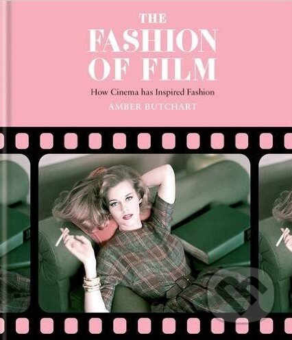 Kniha: The Fashion of Film (Amber Butchart). Mitchell Beazley, 2016 Kniha: The Fashion of Film (Amber Butchart). Mitchell Beazley, 2016