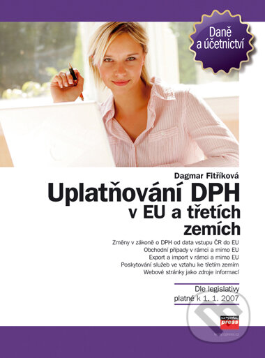 Kniha: Uplatňování DPH (Dagmar Fitříková). BIZBOOKS, 2007 Kniha: Uplatňování DPH (Dagmar Fitříková). BIZBOOKS, 2007