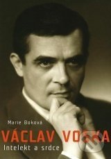 Kniha: Václav Voska: Intelekt a srdce (Marie Boková). XYZ, 2010 Kniha: Václav Voska: Intelekt a srdce (Marie Boková). XYZ, 2010
