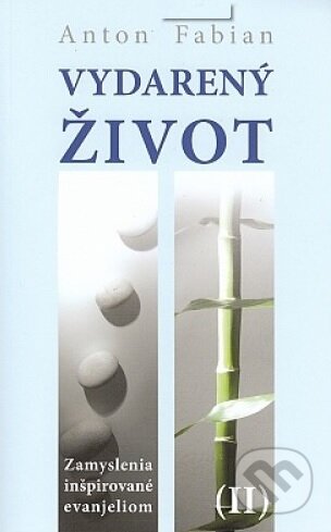 Kniha: Vydarený život II. (Anton Fabian). Vydavateľstvo Michala Vaška, 2011 Kniha: Vydarený život II. (Anton Fabian). Vydavateľstvo Michala Vaška, 2011