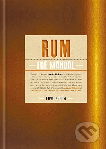 Kniha: Rum (Dave Broom). Mitchell Beazley, 2016 Kniha: Rum (Dave Broom). Mitchell Beazley, 2016