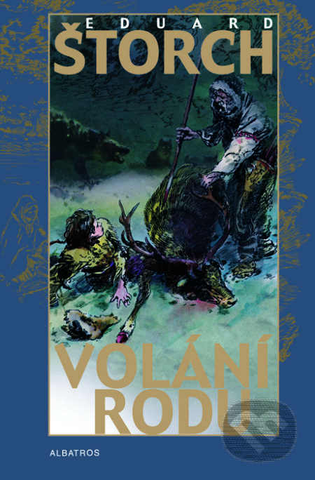 Kniha: Volání rodu (Eduard Štorch a Zdeněk Burian). Albatros CZ, 2003 Kniha: Volání rodu (Eduard Štorch a Zdeněk Burian). Albatros CZ, 2003