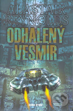 Kniha: Odhalený vesmír - kniha druhá (Alastair Reynolds). Triton, 2003 Kniha: Odhalený vesmír - kniha druhá (Alastair Reynolds). Triton, 2003