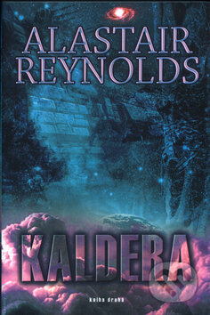 Kniha: Kaldera - kniha druhá (Alastair Reynolds). Triton, 2004 Kniha: Kaldera - kniha druhá (Alastair Reynolds). Triton, 2004