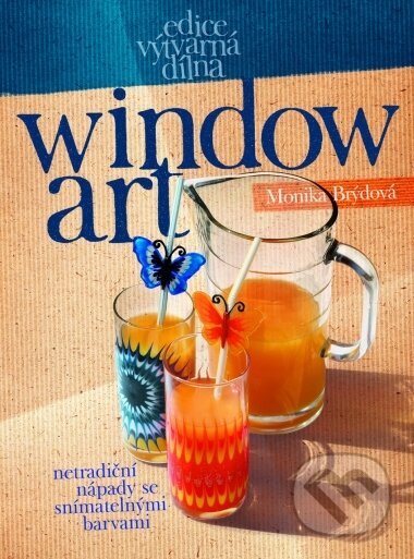 Kniha: Window Art (Monika Brýdová). CPRESS, 2004 Kniha: Window Art (Monika Brýdová). CPRESS, 2004