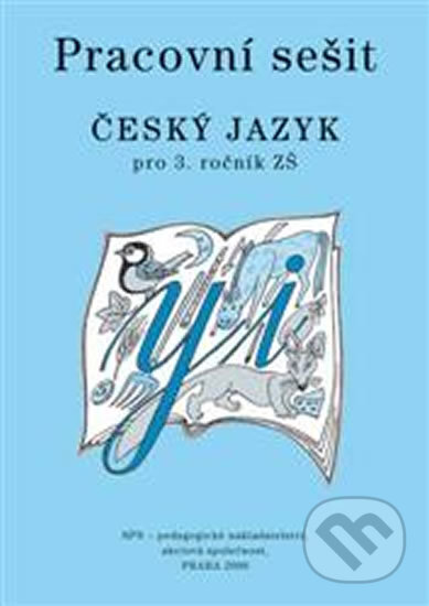 Kniha: Český jazyk pro 3. ročník ZŠ (Milada Buriánková a kolektív). SPN - pedagogické nakladatelství, 2014 Kniha: Český jazyk pro 3. ročník ZŠ (Milada Buriánková a kolektív). SPN - pedagogické nakladatelství, 2014