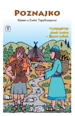 Kniha: Poznajko - tajomstvo dvoch bratov (Iveta Topolčanová a Roman Topolčany). Tranoscius, 2016 Kniha: Poznajko - tajomstvo dvoch bratov (Iveta Topolčanová a Roman Topolčany). Tranoscius, 2016