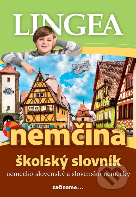Kniha: Nemčina - školský slovník (Lingea). Lingea, 2016 Kniha: Nemčina - školský slovník (Lingea). Lingea, 2016