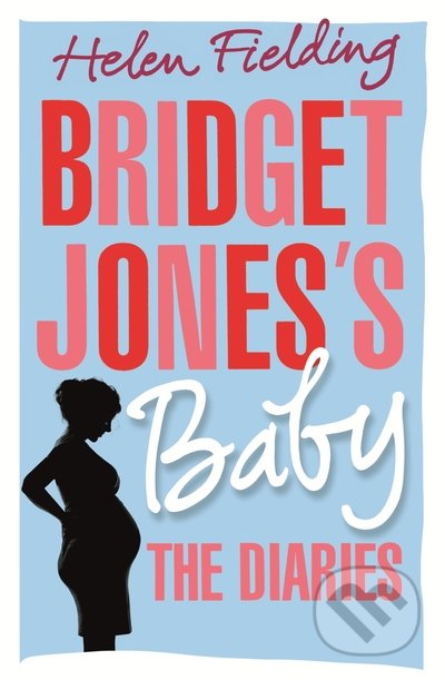 Kniha: Bridget Jones's Baby (Helen Fielding). Vintage, 2016 Kniha: Bridget Jones's Baby (Helen Fielding). Vintage, 2016