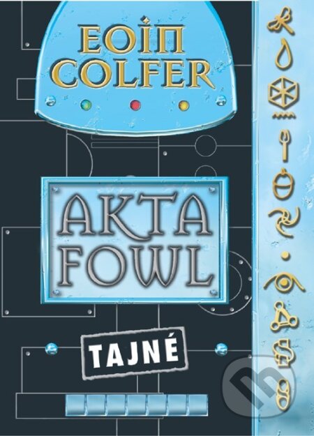 Kniha: Akta Fowl: Akta Fowl (Eoin Colfer). Albatros CZ, 2007 Kniha: Akta Fowl: Akta Fowl (Eoin Colfer). Albatros CZ, 2007