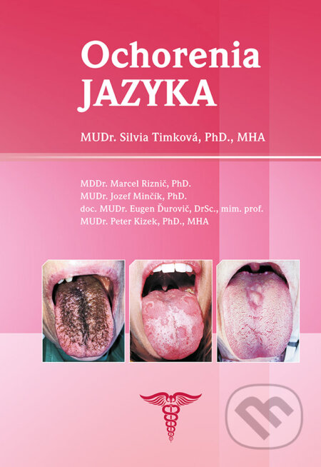 Kniha: Ochorenia jazyka (Silvia Timková). JES, 2016 Kniha: Ochorenia jazyka (Silvia Timková). JES, 2016