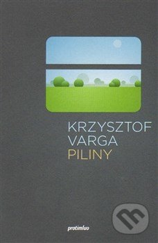 Kniha: Piliny (Krzysztof Varga). Protimluv, 2014 Kniha: Piliny (Krzysztof Varga). Protimluv, 2014