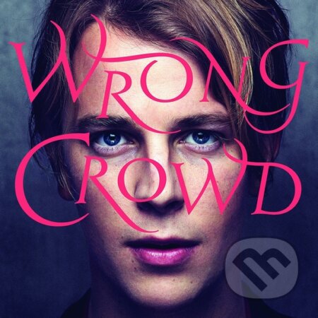Hudobné CD: Tom Odell: Wrong Crowd (Sony Music Entertainment). Sony Music Entertainment, 2016 Hudobné CD: Tom Odell: Wrong Crowd (Sony Music Entertainment). Sony Music Entertainment, 2016