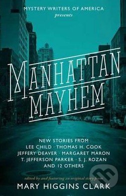 Kniha: Manhattan Mayhem (Mary Higgins Clark). Quirk Books, 2016 Kniha: Manhattan Mayhem (Mary Higgins Clark). Quirk Books, 2016