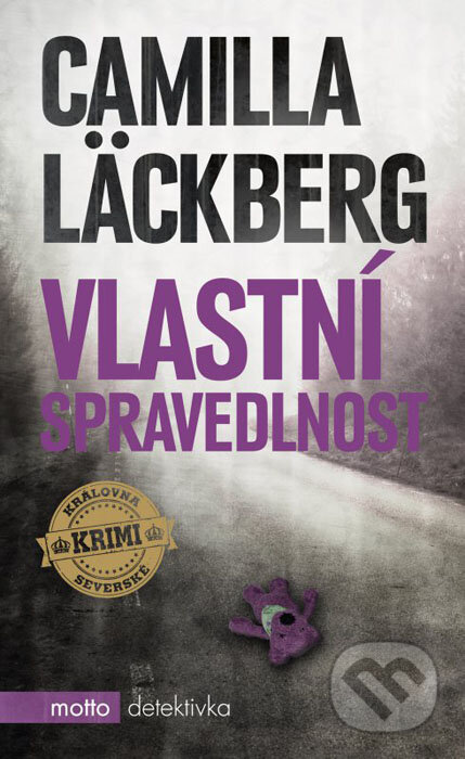 Kniha: Vlastní spravedlnost (Camilla Läckberg). Motto, 2016 Kniha: Vlastní spravedlnost (Camilla Läckberg). Motto, 2016