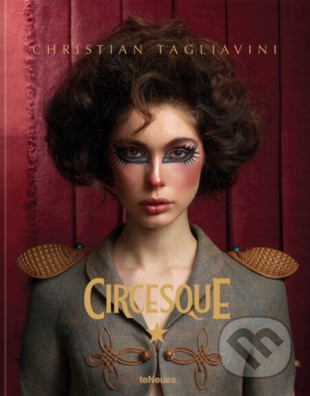 Kniha: Circesque (Christian Tagliavini). Te Neues, 2023 Kniha: Circesque (Christian Tagliavini). Te Neues, 2023