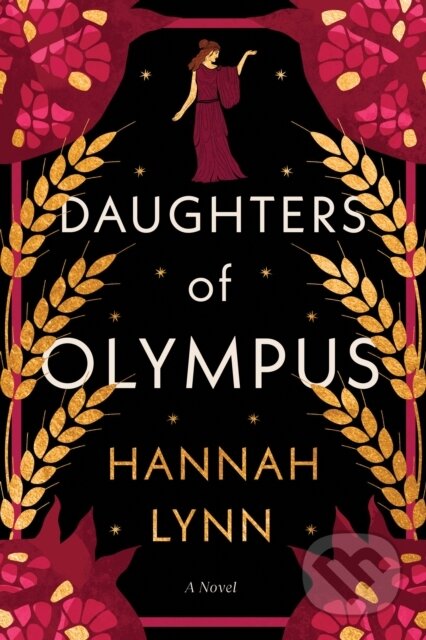 Kniha: The Daughters of Olympus (Hannah Lynn). Sourcebooks, 2024 Kniha: The Daughters of Olympus (Hannah Lynn). Sourcebooks, 2024