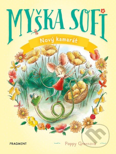 Kniha: Myška Sofi 1: Nový kamarát (Poppy Green). Fragment, 2024 Kniha: Myška Sofi 1: Nový kamarát (Poppy Green). Fragment, 2024