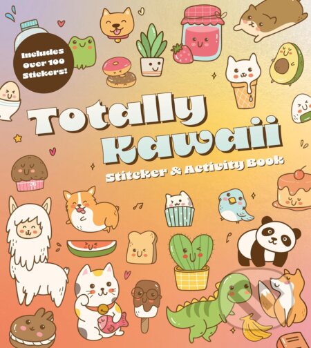 Kniha: Totally Kawaii Sticker & Activity Book (Chartwell Books). Chartwell Books, 2024 Kniha: Totally Kawaii Sticker & Activity Book (Chartwell Books). Chartwell Books, 2024