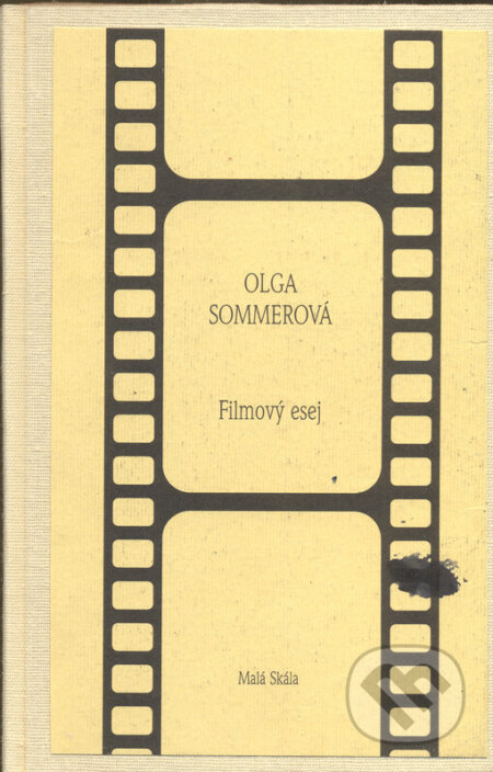 Kniha: Filmový esej (Olga Sommerová). Malá Skála, 2000 Kniha: Filmový esej (Olga Sommerová). Malá Skála, 2000