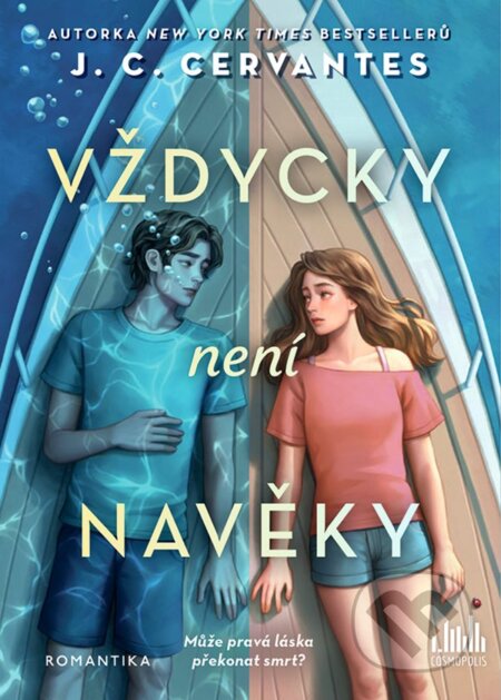 Kniha: Vždycky není navěky (J.C. Cervantes). Cosmopolis, 2024 Kniha: Vždycky není navěky (J.C. Cervantes). Cosmopolis, 2024